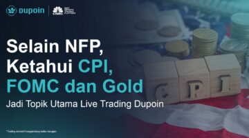 Bukan Hanya NFP! Ketahui Peran CPI, FOMC, dan Gold dalam Trading